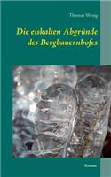 eiskalten Abgründe des Bergbauernhofes