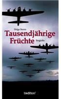Tausendjährige Früchte: Biografische Erzählung