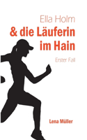 Ella Holm und die Läuferin im Hain