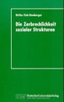 Die Zerbrechlichkeit Sozialer Strukturen