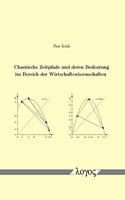 Chaotische Zeitpfade Und Deren Bedeutung Im Bereich Der Wirtschaftswissenschaften