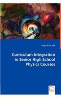 Curriculum Integration in Senior High School Physics Courses