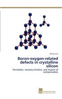 Boron-oxygen-related defects in crystalline silicon