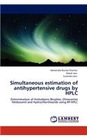 Simultaneous Estimation of Antihypertensive Drugs by HPLC