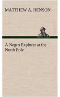 Negro Explorer at the North Pole