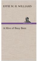 A Hive of Busy Bees