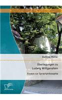 Überlegungen zu Ludwig Wittgenstein
