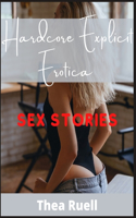 Hardcore Explicit Erotica Sex Stories