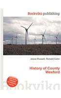 History of County Wexford