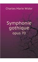 Symphonie gothique opus 70: (English)