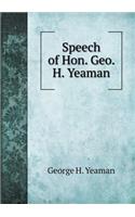 Speech of Hon. Geo. H. Yeaman