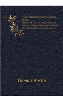 Two Fifteenth-Century Cookery-Books: Harleian Ms. 279 (Ab. 1430), & Harl. Ms. 4016 (Ab. 1450), with Extracts from Ashmole Ms. 1429, Laud Ms. 553, & Douce Ms. 55(English)