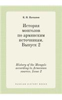History of the Mongols according to Armenian sources. Issue 2: (Russian)