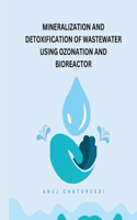 Mineralization and Detoxification of Wastewater Using Ozonation and Bioreactor