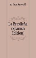 La Brasilena (Spanish Edition)