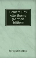 Gebiete Des Alterthums (German Edition)