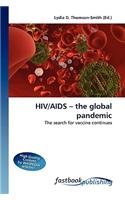 HIV/AIDS - The Global Pandemic
