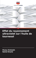 Effet du rayonnement ultraviolet sur l'huile de tournesol