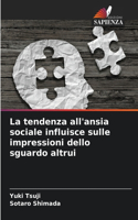 tendenza all'ansia sociale influisce sulle impressioni dello sguardo altrui