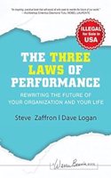 The Three Laws of Performance: Rewriting the Future of Your Organization and Your Life