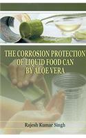 The Corrosion Protection of Liquid Food Can By Aloe Vera