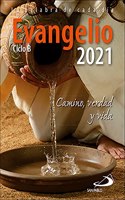 Evangelio 2021: Camino, Verdad y Vida. Ciclo B