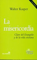 La misericordia: Clave del Evangelio y de la vida cristiana