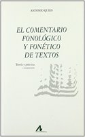 El Comentario Fonologico y Fonetico de Textos: Teoria y Practica