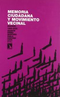Memoria ciudadana y movimiento vecinal Madrid 1968-2008 (Investigacion y debate) (Spanish Edition)