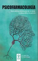 Psicofarmacologia: Guia para profesionales de la salud, la educacion y la justicia