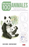 Como dibujar 100 animales: Desde formas basicas hasta asombrosos dibujos en sencillos pasos