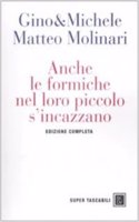 Anche le formiche nel loro piccolo s'incazzano