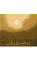 Suriname Discovered