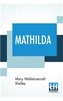 Mathilda: Edited By Elizabeth Nitchie