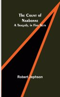 Count of Narbonne; A Tragedy, in Five Acts