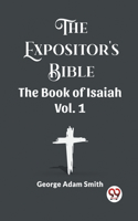 Expositor's Bible The Book Of Isaiah Vol. 1