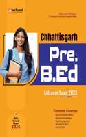 Arihant Guide for Chhattisgarh Pre. B.Ed. Entrance Exam 2025 | Complete Coverage of the Syllabus with 2024 Solved Paper of Chhattisgarh Pre. B.Ed. Exam