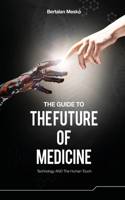 Guide to the Future of Medicine (Colored Version)