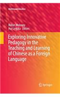 Exploring Innovative Pedagogy in the Teaching and Learning of Chinese as a Foreign Language