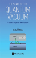 State of the Quantum Vacuum, The: Casimir Physics in the 2020's