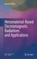 Metamaterial-Based Electromagnetic Radiations and Applications