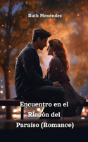 Encuentro en el Rincón del Paraíso (Romance)