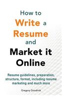 How to write a resume and market it online