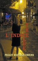 The Clue L' Indice: (4 Seven Paris Mysteries)