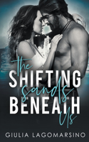 Shifting Sands Beneath Us