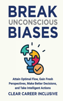 Break Unconscious Biases