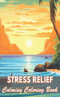 Stress Relief Calming Coloring Book