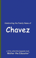 Celebrating the Family Name of Chavez