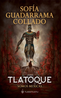 Tlatoque, somos mexicas