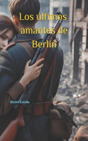 últimos amantes de Berlín